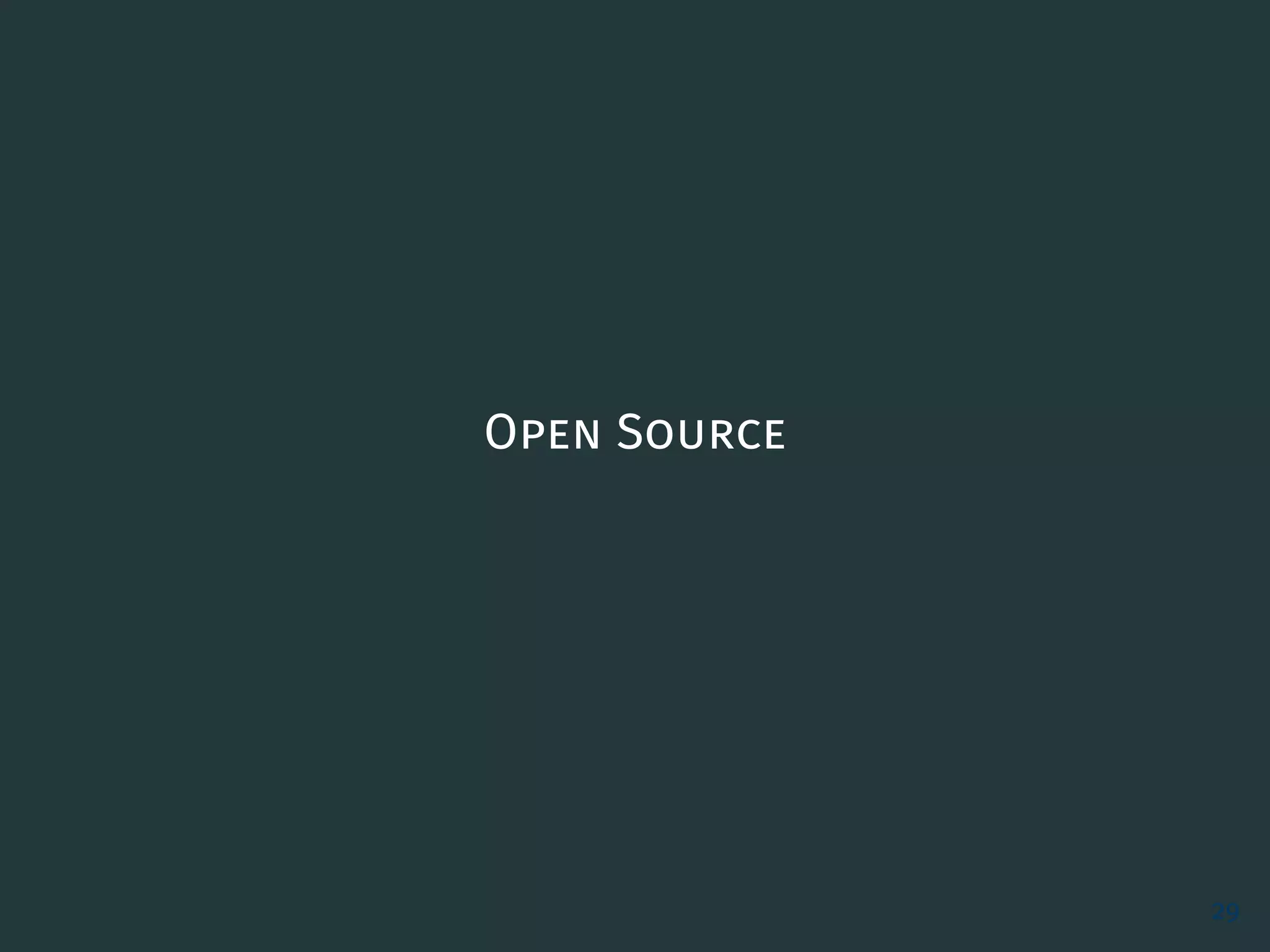 Open Source
29
 