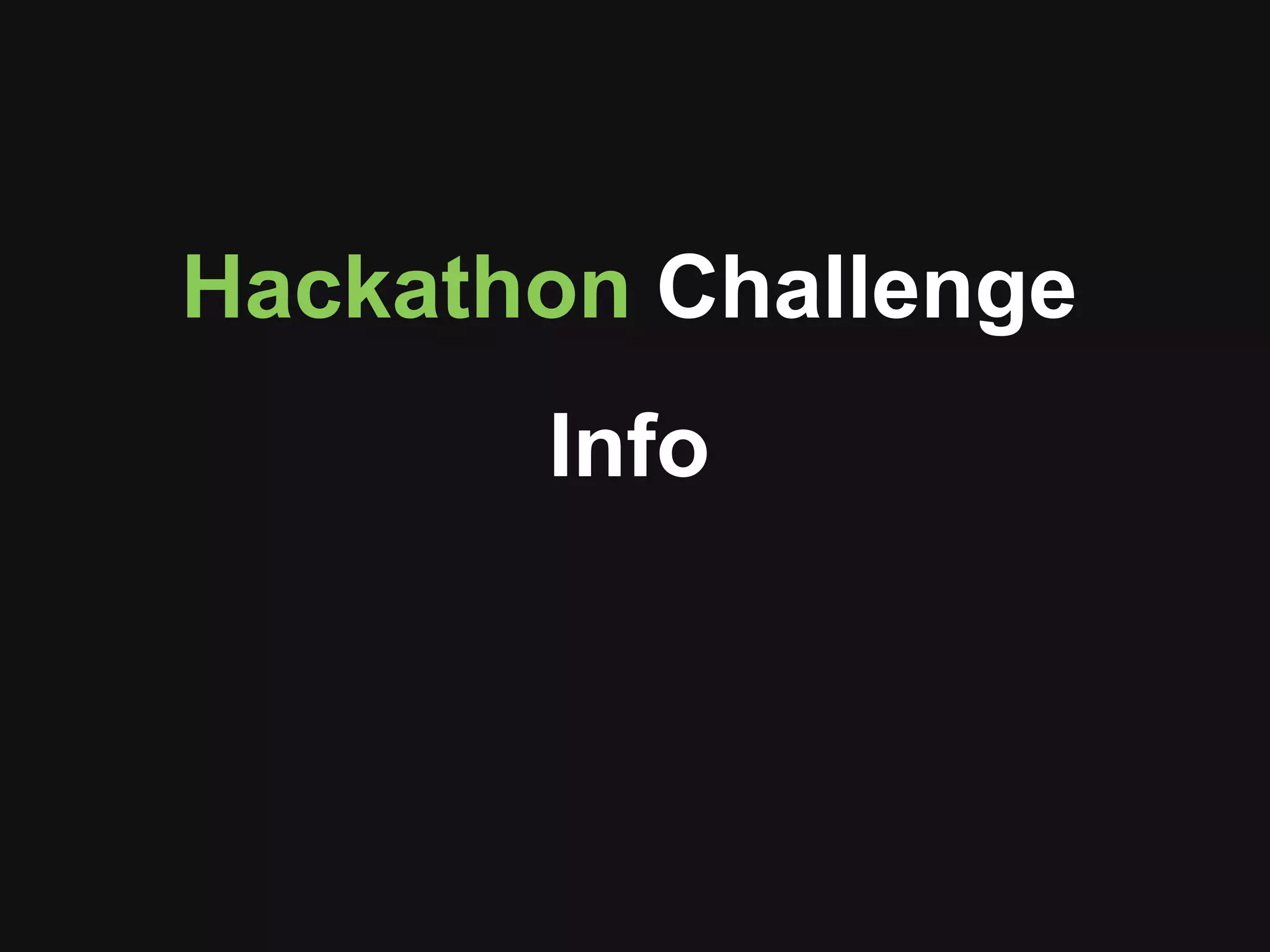 Hackathon Challenge Info 