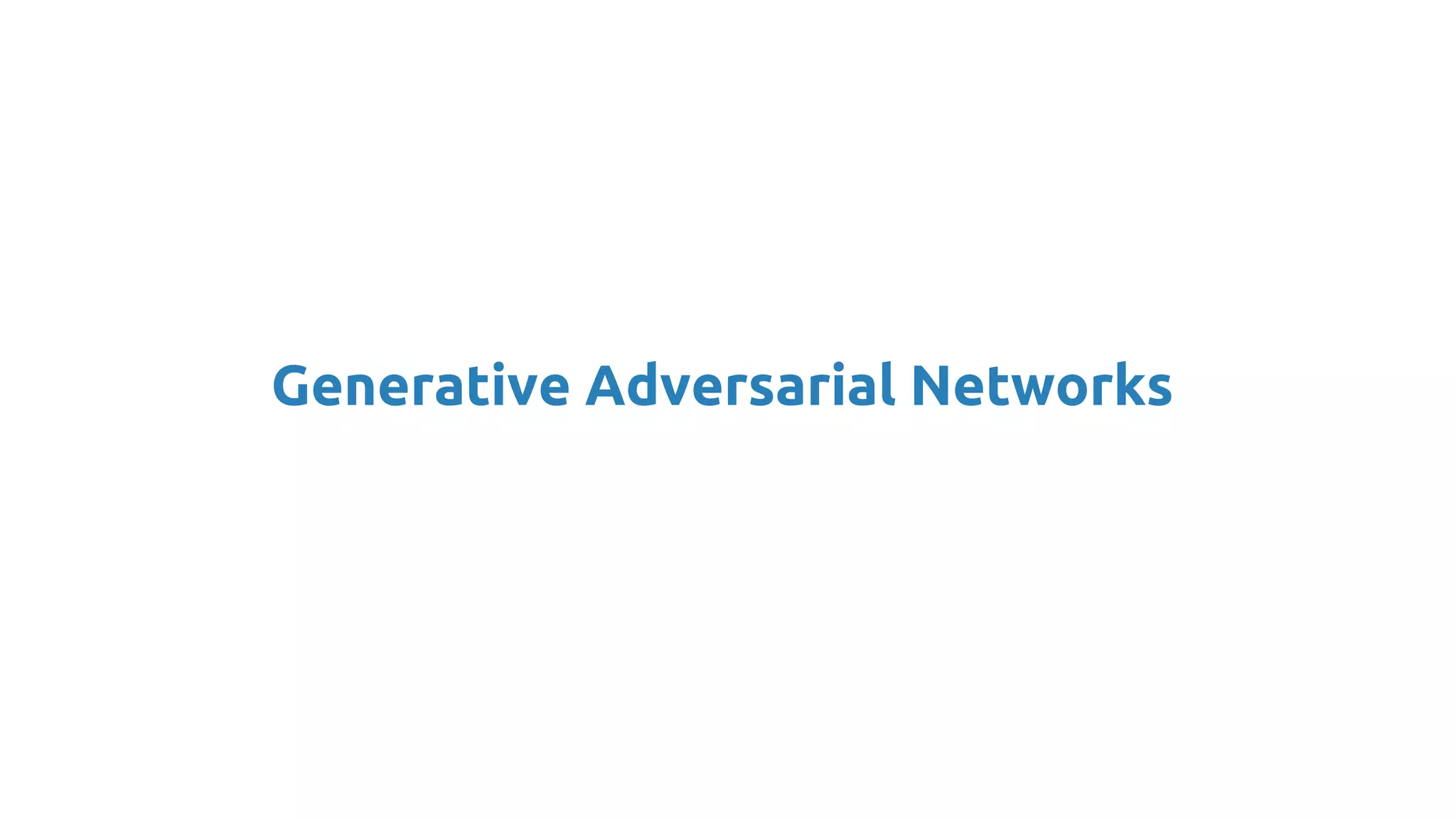 Generative Adversarial Networks
 