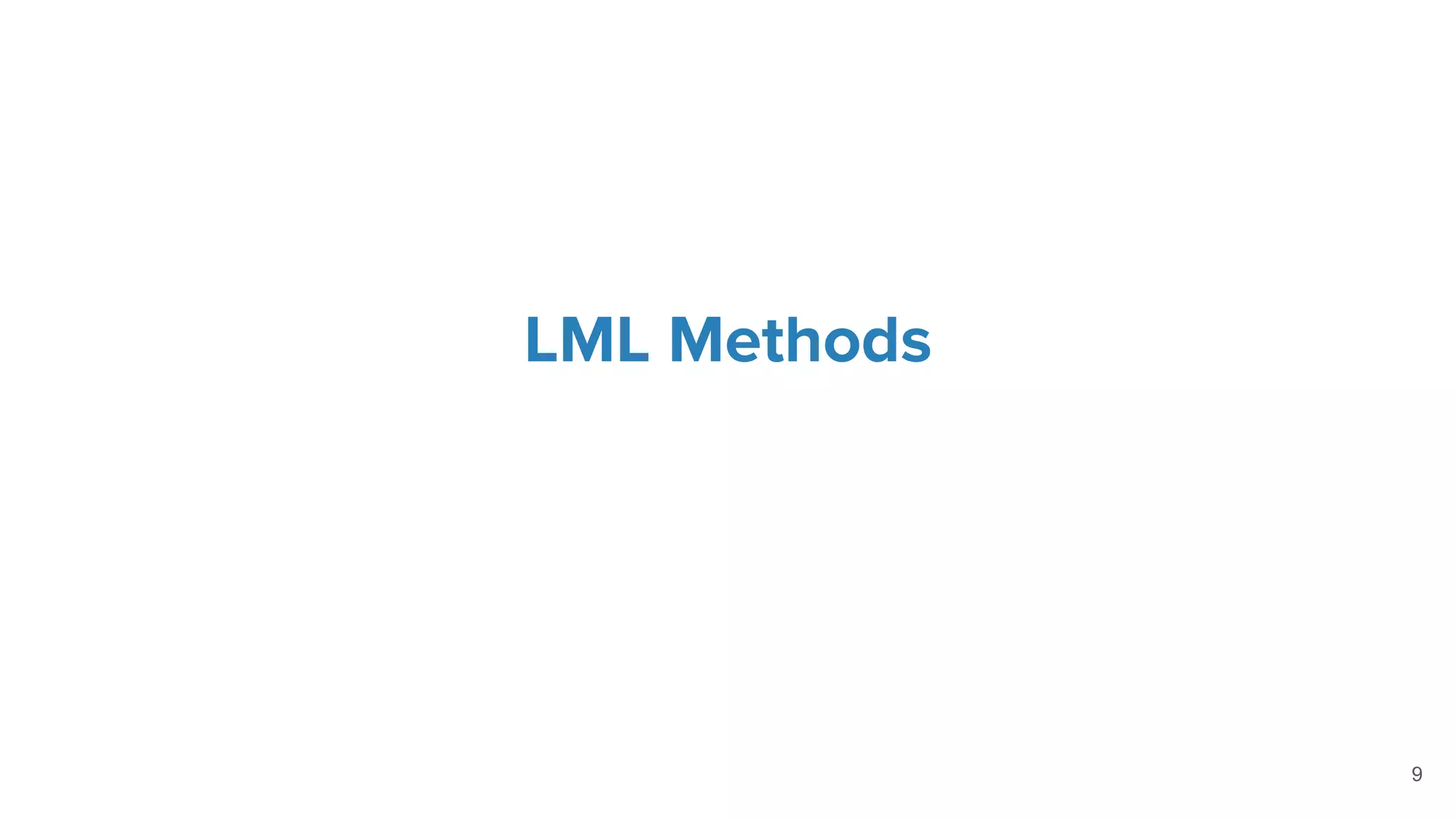 LML Methods
9
 