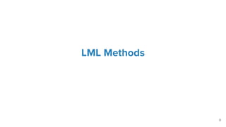 LML Methods
9
 
