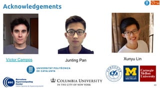 49
Acknowledgements
Víctor Campos Junting Pan Xunyu Lin
 