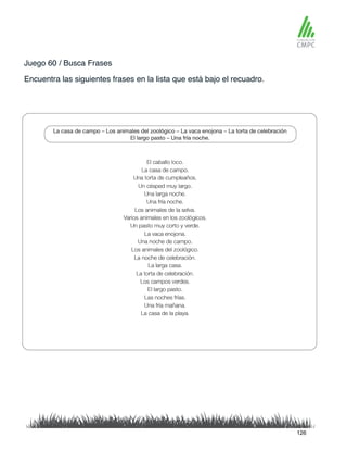 Juego 60 / Busca Frases
Encuentra las siguientes frases en la lista que está bajo el recuadro.
126
 