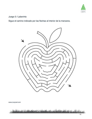 Juego 5 / Laberinto
Sigue el camino indicado por las flechas al interior de la manzana.
www.cozyowl.com
15
 