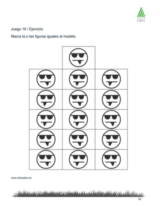 Juego 10 / Ejercicio
Marca la o las figuras iguales al modelo.
www.wikisaber.es
24
 