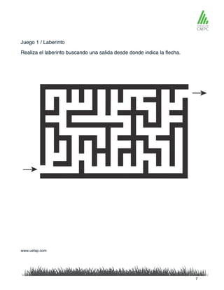 Juego 1 / Laberinto
Realiza el laberinto buscando una salida desde donde indica la flecha.
www.uefap.com
7
 