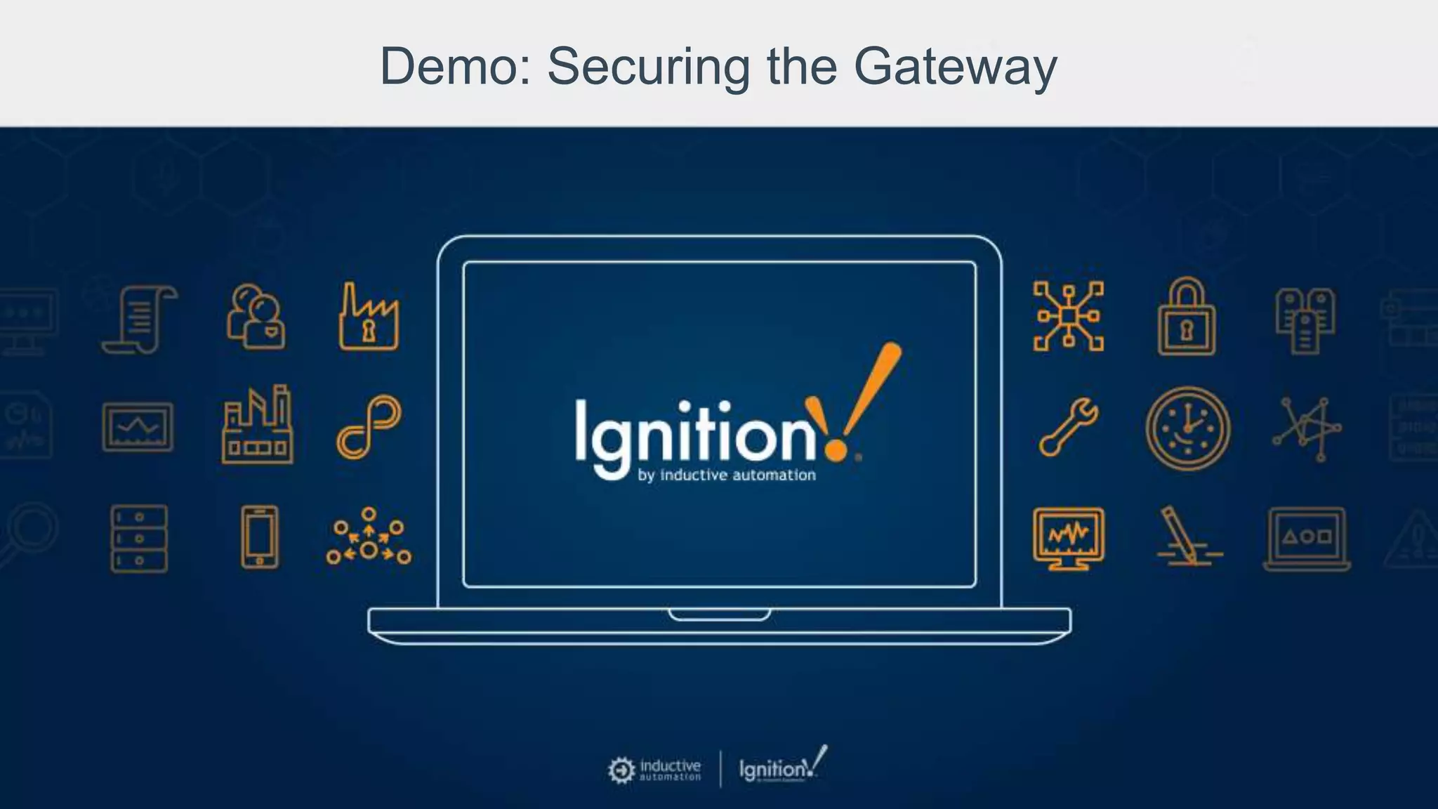 Demo: Securing the Gateway
 
