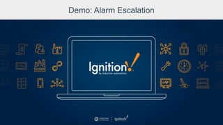 Demo: Alarm Escalation
 