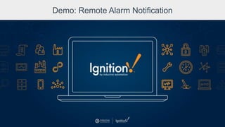 Demo: Remote Alarm Notification
 