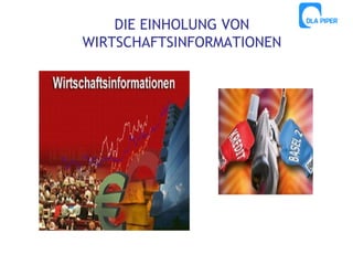 DIE EINHOLUNG VON
WIRTSCHAFTSINFORMATIONEN

 