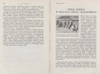 40 Łódź w moich wspomnieniach
rządowego gimnazjum rosyjskiego, gdzie na kwaterze stanął por.
Boerner (ob. minister poczt i telegrafów), a później ob. Ryszard
Trojanowski, dzisiejszy generał. Rychło też opuściliśmy Łódź.
Październikowe natarcie niemiecko-austrjackie na Dęblin i Warszawę
skończyło się niepowodzeniem. W połowie miesiąca niemal od samych
bram Warszawy Niemcy rozpoczęli swój odwrót, który ogarnął rów-
nież i oddziały strzeleckie. W dniu 28 października zarządzono alarm .
i o godz. 4 po południu wyruszyliśmy marszem bojowym w kierunku
Górnego Rynku, stamtąd na Pabjanice.
W plutonie skautowym, który pod dowództwem ob. Pannenki wy-
ruszał tego dnia z Łodzi, - było nas do trzydziestu. Wyruszyli: Jerzy
.Szletyński, Berłach, Goldenberg, Pfeiffer, Plackowski, Zdzisław i Zyg-
munt Chabowscy, Hieronim i Marjan Pacholscy, Łęcki, Kubiak, Michał­
kiewicz, Goebel Ireneusz, Gertner, Kasprzak, Rowiński, Gruszczyński;
Grabowski, Fischer. Tyle nazwisk pamiętam.
Nie poszli wszyscy. Najmłodszych zostawiono, ponadto zostawiono
cały szereg starszych, by masowym wymarszem nie rozbijać organizacji,
nad którą objął komendę, w tym celu zostawiony, Tadeusz Kalusiński.
Marsz wypadł nam na Pabjanice, Łask, Sieradz - do Częstochowy.
Stamtąd - do Krzywopłotów, gdzie po raz pierwszy w ciężkim zna-
leźliśmy się ogniu. Od Krzywopłotów zaś dzieliliśmy już cały znojny
i ciężki szlak I Brygady. Że dobrze spełniliśmy wojenną swą dla
Polski - służbę świadczą mogiły naszych kolegów łódzkich, rozsiane
od Łowczówka po Kostjuchnówkę, oraz krzyże „virtuti militari" na
piersiach pozostałych, którzy mieli szczęsc1e do Niepodległej Polski
w ciężkim swym marszu wojennym dojść.
ZYGMUNT LORENTZ
UDZIAŁ ZGIERZA
W PRACACH OBOZU LEGJONOWEGO
Zgierzanie-legjoniści w okopach pod dowódz-
twem Artura Miatkowskiego-pierwszy na prawo
Miasto Zgierz ma dobrą
tradycję z roku 63-go. Mie-
szczanie zgierscy uczestni-
czyli w powstaniu całem
sercem i ponieśli duże ofiary;
w źródłach występują obok
właścicieli-rolników i właści­
cieli-rękodzielników także
proletarjusze - czeladź rę­
kodzielnicza, robotnicy i
wyrobnicy. Ruchowi temu
przewodziło kilkunastu inte-
ligentów (ksiądz, lekarz,
urzędnicy), pozostających
w stałym kontakcie ze sto-
łecznemi ogniskami myśli politycznej. Robotnicy zgierscy mają także piękne
karty w dziejach ruchu rewolucyjnego - od czasów Pierwszego Proleta-
riatu do 1905 roku, roku zaburzenia wszystkich orjentacyj proletarjackich.
Przyczyny,•które w całem Królestwie Polskiem spowodowały zaha-
mowanie rozwoju kultury, sprawiły i w Zgierzu spustoszenie; ubogo,
tragicznie ubogo wyglądały tu placówki polskie w przededniu wojny
europejskiej. Organizacyj politycznych nie było: nawet najtajniejsze
komórki partyj robotniczych były rozbite. Społeczeństwo całe wyda-
wało się zdezorganizowane i niezdolne do walki. A jednak wtedy
właśnie zaczęło się odrodzenie. Za wcześnie dzisiaj na pisanie historji
tego procesu - choćby na małym odcinku, ale czas najwyższy na
wspomnienia i notatki, właśnie małych dotyczące odcinków. Taka jest
racja niniejszego artykułu, przystosowanego do eharakteru i rozmiarów
wydawnictwa.
Główną instytucją polską w m1esc1e była niewątpliwie 7-oklasowa
Szkoła Handlowa; spolonizowana w 1905 roku, skupiała zdolniejszą
i chciwszą wiedzy młodzież miejską obu płci; nie dawała swym ucz-
- niom „praw", nawet nie potrafiła (wskutek złego stanu finansów)
 