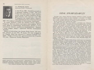 72 Legjoniści-łodzianie polegli na polu chwały
ś. P. WYSZNACKI JANUSZ
(pseudonimy Brzeski i Krzeptowski)
ur. dnia 28 maja 1889 r. Kształcił się początkowo
w gimnazjum rosyjskiem w Łodzi. Jako uczeń
V klasy brał czynny udział w strajku szkolnym,
poczem wstąpił do Szkoły Handlowej Zgroma-
dzenia Kupców, którą ukończył w roku 1908.
W następnym roku uzyskał maturę z odznacze-
niem w gimnazjum św. Anny w Krakowie. W latach
1909-1914 studjował matematykę na Uniwersytecie Jagiellońskim.
Za czasów szkolnych w Łodzi był członkiem Związku Młodzieży
Postępowej. Brał żywy udział w akcji bojkotu szkół rosyjskich. W Kra-
kowie należał do akademickiego stowarzyszenia „Spójnia", w której
reprezentował kierunek socjalistyczno-niepodległościowy. Następnie
z grupą kolegów założył i organizował filareckie stowarzyszenie
„Promień".
Należał do krakowskiego koła Związku Walki Czynnej. Był człon­
kiem „Strzelca" od roku 1910. W sierpniu 1914 roku zaciągnął się
do I Brygady. Służył jako plutonowy w I plutonie I kompanji V ba-
taljonu. Poległ wkrwawej walce pod Łowczówkiem dnia 23 grudnia
1914 roku. Odznaczony Krzyżem Walecznych.
KOMITET REDAKCYJNY DZIAŁU HISTORYCZNEGO : PRZEWODNICZĄCY PUŁK. STANISŁAW
WIĘCKOWSKI. REDAKTOR EUGENJUSZ KRONMAN. PROFESOR ZYGMUNT LORENTZ. PREZES
STAN!SŁĄW NOWAKOWSKI. WICEPREZES FELIKS PŁOŃSKI. STAROSTA ALEKSY RŻEWSKI .
Pl,J!',K, STA~!Sł,AW WAt-AWSKI. POSEŁ LUDWIK WĄSZKIEWIC?;
DZIAŁ SPRAWOZDAWCZY
Zwycięska wojna z Rosją, zakończona traktatem pokojowym w Rydze, pozwoliła
legjonistom powrócić wreszcie do Życia normalnego - „w cywilu". Po siedmio-
letnim wysiłku wojennym legjonista dopiero wówczas odczuł zmęczenie oraz znalazł
się w nowych warunkach Życiowych, do których nie był przygotowany.
W tych warunkach życie legjonisty było ciężkie .••
Jego piękna przeszłość była raczej balastem - przeszkodą przy zdobywaniu
codziennego kawałka chleba. Niejednokrotnie należało ją głęboko ukryć, aby ludzie
„wpływowi" nie domyślili się prawdy i łaskawie zezwolili żyć. Równocześnie zaś
legjoniści stanowili dla organizacyj politycznych materjał pożądany, jako czynnik
bojowy, mogący być użyty do wszelkich czynności wykonawczych, który należało
jednak utrzymać na odpowiednim dystansie. Odegranie poważniejszej roli w życiu
politycznem dla legjonistów było niemożliwe przy takiej jego organizacji. To też
stale byli usuwani w cień i zasługi ich. oraz wartości moralne lekceważono.
Oto były warunki, w jakich dnia 23 lipca 1922 r. legjoniści w liczbie około
200-tu po raz pierwszy :te.brali się w lokalu Ligi Kobiet przy uł. Przejazd Nr. 1.
Zebranie odbyło się pod przewodnictwem mec. Alfreda Biłyka. Stwierdzono potrzebę
stworzenia spójni w licznej rodzinie legjonowej i powołano komisję organizacyjną
związku w składzie ob. ob.: Biłyka, Rutkowskiego, Marka, Wojciszka, Miguły, Bro-
dzińskiego i Dr. Chomicza.
Dnia 20 sierpnia 1922 r. Komisja zwołała pierwszy organizacyjny zjazd legjonistów
województwa łódzkiego, na którym przyjęto projekt tymczasowego statutu związku
oraz dokonano wyboru zarządu w składzie ob. ob.: J. Rutkowskiego, jako prezesa,
St. Chomicza, L. Miguły, Wł. Godlewskiego, A. Biłyka, H. Barwińskiego, M. Bro-
dzińskiego, Z. Gutka, W. Kaczmarka i posła W. Michalaka. Na zjeździe tym między
innemi stwierdzono szereg wypadków jawnej niechęci społeczeństwa do legjonistów.
Brak jakiegokolwiek poparcia ze strony społeczeństwa i władz, oraz niezbyt szczę­
śliwie dobrany skład zarządu, stwarzały nader ciężkie warunki dla rozwoju organizacji.
Mimo to ze strony związku wyszła pierwsza inicjatywa utworzenia pierwszej
Komisji Międzyzwiązkowej, w skład której wchodziły następujące organizacje:
Związek Legjonistów, Związek Oficerów Rezerwy, Związek Strzelecki, Związek
Inwalidów Wojennych, P. O. W., Liga Kobiet, Stow. Dowborczyków, Związek
Weteranów 1863 r. i Związek Hallerczyków; ta ostatnia organizacja w krótkim
czasie przedstawicieli swych z Komisji wycofała. Żywot tej Komisji był zresztą
niezbyt długi i niczem ciekawem nie zaznaczył się. Na wzmiankę zasługuje jednak
ze względu na ujawnione po raz pierwszy w Łodzi wysiłki w kierunku porozumienia
b. wojskowych, bez względu na przynależność organizacyjną, czego dokonała dopiero
zorganizowana po przewrocie majowym Federacja Związków Obrońców Ojczyzny.
Łódź może się pochwalić, Że była pierwszą inicjatorką tego rodzaju ruchu.
W końcu 1922 r. Związek utracił swą siedzibę przy ul. Przejazd Nr. 1 i przeniósł
się do lokalu Związku Strzeleckiego przy ul. Andrzeja Nr. 12.
 