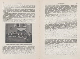 78 Dział sprawozdawczy
10.000 osób i odbywał się równocześnie w sali kina i na podwórzu. Mówcy dwu-
krotnie musieli powtarzać swe przemówienia. Zwołany pod hasłem „precz od Polski
z brudnemi rękoma'', uchwalił okolicznościowe silne rezolucje, godzące bezpośrednio
w przedmajowe rządy.
Wiecem zainteresowały się z jednej strony czynniki rządowe, z drugiej zaś Ko-
mendant i obóz legjonowy w Warszawie. Dla zorjentowania się w sytuacji został
przysłany do Łodzi ob. Tadeusz Hołówko, który odbył konferencję z Komitetem
Wykonawczym.
Że czynniki rządowe w Warszawie nie lekceważyły sobie poczynań legjonowych
w Łodzi, świadczy przejęcie przez „czarny gabinet" poczty (policję polityczną) listu
ob. Płońskiego do pułk. Sławka, donoszącego o miejscu zebrania Komitetu Wyko-
nawczego 'z ob. Hołówką, mającego się odbyć w prywatnem mieszkaniu ob. Mali-
nowskiego. Ponieważ jednak policja polityczna łódzka była po naszej stronie, uniknięto
nieprzyjemnych skutków.
Komitet Wykonawczy jakgdyby wyczuwając intencję Komendanta i zbliżające się
wypadki historyczne, zajął się przedewszystkiem odpowiedniem zorganizowaniem
i przygotowaniem związków b. wojskowych. Kierownictwo tych organizacyj ujął
Obecny Zarząd oddziału łódzkiego Związku Legjonistów Polskich
w swe ręce, delegując wypróbowanych ideowo ludzi do pracy w poszczególnych za-
rządach. Urabiany odpowiednio duch organizacyjny dał możność w maju 1926 r.
urządzenia wielkich manifestacyj i zmobilizowania ludzi dla współdziałania z pułkami
łódzkiemi, które z gen. Małachowskim na czele stanęły po stronie Komendanta.
W chwili przewrotu majowego, praca przygotowywana w konspiracyjnym Komi-
tecie Wykonawczym ujawniła się w wydanych odezwach, zwołanych wiecach i urzą­
dzanych manifestacjach. W lokalu Związku przy ul. Piotrkowskiej Nr. 82 założono
punkt werbunkowy dla ochotników i w ciągu pierwszej doby oddano do dyspozycji
Dział sprawozdawczy 79
władz wojskowych bataljon żołnierzy wiernych Komendantowi. Z oddanego do dy-
spozycji drugiego bataljonu dowództ~o wojskowe zrezygnowało. Zwoływane przez
organizację legjonową i peowiacką manifestacje zbierały tłumy ludzi w liczbie kilku-
dziesięciu tysięcy uczestników. Sformowany pochód manifestantów na cześć Ko-
mendanta zajmował całą szerokość ulicy Piotrkowskiej i Głównej, przyczem ostatnie
szeregi były formowane jeszcze na Wodnym Rynku wtedy, gdy czoło dochodziło
już do ulicy Przejazd (przestrzeń ponad 2 kilometry). Tłumy śpiewały pieśń „Pier-
wszej Brygady" i „Strzelca", zagłuszając inicjowane przez organizacje polityczne
ich pieśni.
Było to wielkie zwycięstwo idei legjonowej i zaszczytny wynik pracy, położonej
przez Związek dla Państwa. Po raz pierwszy Związek Legjonistów w Lodzi zadanie
swe spełnił bardzo dobrze i rezultaty jego pracy przeszły wszelkie oczekiwania.
Jeśli prace przygotowawcze przed przewrotem majowym w 1926 r. prowadzone
były należycie i dały rezultat dodatni, to z chwilą dokonania przewrotu Organizacja
nie wykazała jednak wielkiej spoistości i w czasie przewrotu nastąpiły wypadki,
nie pozwalające Związkowi wyciągnąć całkowitych konsekwencyj z czynu Komen-
danta. Na przeszkodzie stanęły jednostki o zbyt wygórowanych osobistych am-
bicjach i poświęcające dla tych ambicyj częstokroć ważniejsze sprawy organizacyjne.
Dnia 3 czerwca 1926 r. odbyło się walne zebranie, na którem dokonano ponow-
nego wyboru zarządu Oddziału w nash;pującym składzie: prezes - ob. Z. Łopuski,
wiceprezes - ob. E. Malinowski, sekretarz - ob. Marek, zastępca sekretarza -
ob. Domański, skarbnik - ob. Iżykowski, zastępca skarbnika - ob. Orlik-Leonów,
gospodarz - ob. Stemplewski i zastępca gospodarza - ob. Kubasiewicz.
Nowy zarząd poszedł w kierunku pomocy bezrobotnym członkom, starając się dla
nich o pracę. Niezależnie od tego postanowiono zająć się organizacją oddziałów na
terenie województwa łódzkiego i powierzono poszczególnym członkom zarządu
organizację nowych oddziałów lub też nawiązanie kontaktu z istniejącemi oddzia-
łami w poszczególnych miastach. Rezultatem tego było zwołanie na 1 sierpnia
1926 r. zjazdu wojewódzkiego delegatów i ukonstytuowanie się zarządu okręgowego
w następującym składzie: prezes - Z. Łopuski, ]. Mościcki, Domański, Dr. Kuro-
wer, Smolarek, Jankowski, Wymysłowski, Kubasiewicz, Blumenfeld, Lewandowski
i Wójtowicz.
Ponieważ niektórzy członkowie zarządu Oddziału weszli w skład władz wojewódz-
kich, zreorganizowany został zarząd Oddziału w ten sposób, że ob. Malinowski
przejął prezesurę Oddziału, na sekretarza powołano ob. Orlika-Leonowa, skarbnikiem
pozostał nadal ob. Iżykowski i gospodarzem ob. Stemplewski, następnie zaś doko-
optowano do zarządu ob. Wójtowicza.
Prace Oddziału ograniczyły się wyłącznie do terenu Łodzi. Zarząd objął przed-
stawicielstwo nowoutworzonego dziennika „Głos Prawdy", powołując komitet redak-
cyjny z pośród członków Związku i sympatyków. Dnia 24 lipca 1926 r. zwołane
zostało zebranie informacyjne Oddziału, na którem prezes Łopuski złożył sprawo-
zdanie z działalności.
Mimo zwycięstwa idei legjonowych po przewrocie majowym, sytuacja Związku
w dalszym ciągu była ciężka. Materjalne trudności, a następnie zmiany personalne
w składzie zarządów, oraz niewyjaśniona ogólna sytuacja polityczna, utrudniały
większe poczynania organizacyjne. Dezorjentację powiększały jeszcze posunięcia
i intrygi zakulisowe jednostek, wyciągających z tego pewne korzyści dla siebie.
 