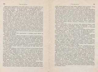 80 Dział sprawozdawczy
Okoliczności te spowodowały konieczność zwołania w dniu 12 grudnia 1926 roku
walnego zebrania Oddziału i wyboru nowych włjłd:i; w następującym składzie: prezes -
ob. Płoński, wiceprezes - ob. Brojek, skarbnik - ob. Iżykowski, sekretarz -
ob. Grabowski, gospodarz - ob. Stemplewski, oraz ob. Malinowski ·i ob. Gere.
Dnia 13 lutego 1927 r. odbył się li zjazd wojewódzkich delegatów, na którem
wybrano następujący zarząd wojewódzki: prezes - ob. Płoński, oraz członkowie
zarządu: dr. Kurower, J. Mościcki, Z. Koperski, S. Grabowski, Gere, Iżykowski,
Stemplewski, Wójtowicz, Blumenfeld i Wesołowski. W ten sposób wszyscy członkowie
zarządu oddziału wchodzili w skład zarządu okręgowego, przez co scalono pracę
obydwu zarządów. Należy zaznaczyć, że ob. Malinowski, dn. 5. I. 1927 r. zrzekł się
mandatu członka zarządu Oddziału, zaś dn. 26. I. 1927 r. złożył swój mandat ob. Brojek.
Prace nowego zarządu szły w kierunku zorganizowania życia politycznego Związku,
aby zaś można było je rozwinąć, zajęto się przedewszystkiem tworzeniem podstaw
materjalnych. Na czoło zagadnień aktualnych wysuwała się sprawa wyborów do Rady
Miejskiej, w których Związek postanowił brać czynny udział. Szereg posiedzeń po-
święcono tej sprawie i uzyskano zgodę zarządu głównego na utworzenie komitetu
wyborczego i ułożenie własnej listy kandydatów na radnych przez połączone organi-
zacje b. wojskowych. Niespodzianie zarząd główny zgodę swą cofnął i polecił komitet
wyborczy rozwiązać, zalecając jednocześnie poszczególnym ludziom brać bezpośredni
udział w wyborach, przez osobiste poparcie komitetów wyborczych, utworzonych przez
ludzi z obozu prorządowego.
Zarządzenie to wywołało wiele nieporozumień i w skutkach swych okazało się
nader zgubne dla Związku.
Legjoniści znaleźli się w różnych zwalczających się wzajemnie komitetach wybor-
czych. W łonie zarządu powstały także poważne tarcia, gdyż poszczególni członkowie
zarządu również mieli różne orjentacje, w zależności od osobistego zbliżenia do
jednego, czy drugiego komitetu wyborczego. Nawiązany poprzednio ścisły kontakt
z P. O. W. uległ czasowemu rozbiciu, bowiem ówcześni przywódcy jawnie stanęli
po stronie P. P. S., zwołali wspólne zebranie informacyjne dla P. O. W-iaków i le-
gjonistów i przeforsowali rezolucję, popierającą listę P. P. S. ·Z pośród związków
b. wojskowych jedynie Związek Inwalidów Wojennych i Związek Podoficerów Rezerwy
utworzyły wspólny komitet wyborczy i przeprowadziły do Rady swego kandy-
data ob. Pawlaka.
Powstałe tarcia polityczne w łonie Związku spowodowały przyjazd delegata Zarządu
Głównego mec. Radlickiego, który prowadzenie prac organizacyjnych powierzył
w dn. 6. XI. 1927 r. komisji trzech w składzie ob. ob.: Wójtowicza, jako komisarza,
oraz Malinowskiego i Piątkowskiego, jako asesorów. Komisja już dnia 18. XII. 1927 r.
zwołała walne zebranie Oddziału, na którem wybrano nowy zarząd w następującym
składzie: prezes - Malinowski, członkowie - Piątkowski, Kubasiewicz, Wójtowicz
Fr. Stolarski, i Tausz, oraz zastępcy - Stemplewski, Drymer, Giełczyński, Wrotecki,
Brojek i Blumenfeld. Zjazd wojewódzki odbył się dn. I. IV. 1928 r., przyczem wybrano
zarząd wojewódzki w następującym składzie: prezes - Malinowski, sekretarz - Drymer,
skarbnik - St. Nowakowski i członkowię -- sędzia Natkes, dr. Kurower, Wymy-
słowski, Wójtowicz, mec. Fichna, Giełczyński, Smolarek i mec. Biłyk.
Okres kadencji tych zarządów przypadał na czas akcji wyborczej do trzeciego Sejmu.
Otrzymano nakaz brania czynnego udziału w akcji wyborczej i współpracy z komi-
tetami wyborczemi organizacyj prorządowych, połączonych w jeden ogólny komitet.
Naogół legjoniści, zarówno członkowie zarządu, jak i członkowie Związku, brali czynny
Dział sprawozdawczy 81
udział, jednak Organizacja nie mogła uzyskać spełnienia swych postulatów. Akcja
wyborcza prorządowa na terenie Łodzi - naogół wówczas nie udała się.
W tym też czasie Związek utracił posiadany lokal i nie rozporządzał odpowiedniemi
funduszami na wynajęcie innego. Z jednej strony prowadzone dalej bez przerwy in-
trygi pewnych jednostek, wprowadzające chaos, z drugiej zaś brak odpowiedniego
pomieszczenia, wpłynęły nader ujemnie na tok prac Związku. W międzyczasie Związek
Inwalidów Wojennych użyczył Organizacji swego lokalu przy ul. Gdańskiej 57 i z chwilą
tą najważniejszem zadaniem władz związkowych było zbieranie odpowiednich fundu-
szów na wynajem własnego lokalu i intensywniejsze prowadzenie prac organizacyjnych.
Otrzymana subwencja od samorządu łódzkiego i dobrowolne podatki członków umoż­
liwiły Związkowi zdobycie własnej siedziby w li półroczu 1929 r. Do prac tych
zarządów należy jeszcze doliczyć wzięcie bardzo Żywego udziału w ogólno-krajo-
wym pierwszym zjeździe Obrońców Ojczyzny w Warszawie, oraz zorganizowanie
Federacji w Łodzi.
Dnia 15 czerwca 1929 r. odbyło się doroczne walne zebranie, na którem został
wybrany zarząd Oddziału w następującym składzie: ob. Giełczyński - prezes, ob.
Tausz - sekretarz, ob. St. Nowakowski - skarbnik, ob. Koperski, ob. Plackowski
i Grabowski, zaś zastępcy: Rogowski, Nowak i Piątkowski.
Nazajutrz, t. j. 16 czerwca 1929 r. odbył się zjazd wojewódzki, na którym wybrano
zarząd okręgowy: prezes - mec. Biłyk, wiceprezes - ob. Malinowski, sekretarz -
ob. Drymer, skarbnik - ob. Plackowski,. oraz ob. ob.: M. Nowak, Blumenfeld, mec.
Fichna, sędzia Moskwa, dr. Kurower, sędzia Natkes, i M. Wymysłowski.
Z działalności nowych władz związkowych należy przedewszystkiem wymienić
urządzenie lokalu Związku przy ul. Narutowicza 45, następnie - zapoczątkowanie
istniejącej obecnie bibljoteki. Oprócz tego zarząd Oddziału urządził po raz pierwszy
w Łodzi wieczór pieśni legjonowych z udziałem chóru Oddziału Pabjanickiego.
Zarząd wojewódzki działalność swą ożywił nieco w listopadzie, lecz już od gru-
dnia 1929 r. prezes mec. Biłyk posiedzeń nie zwoływał, a następnie złożył swój
mandat. Z działalności tegoż zarządu należy wymienić próby nawiązania ściślejszego
kontaktu z B. B. W. R., które, mimo kilkakrotnych zabiegów tego i następnego za-
rządu, dotychczas pozytywnych wyników nie dały.
Niezależnie od tego usiłowania obydwu zarządów szły w kierunku pomocy bez-
robotnym członkom przez wyszukiwanie dla nich pracy. Dnia 29 listopada 1929 r.
zwołane zostało z~branie działaczy społecznych legjonistów w celu skoordynowania
wszystkich wysiłków dla realizowania prac ideowych. Większość zebranych usto-
sunkowała sit; niezbyt przychylnie do inicjatywy zarządu i zebrań takich nie powtarzano.
Jak wynika ze sprawozdania na ogólnem zebraniu Oddziału, odbytem dnia 10 maja
1930 r., zarząd w ciągu swej kadencji z tytułu subsydjów, imprez i składek zebrał
ok. 12 tysięcy zł., które wydatkował na urządzenie lokalu, bibljoteki oraz na zapomogi
dla potrzebujących członków. Władze Związku starały się lokalizować wewnętrzne
tarcia, interesowały się zagadnieniami politycznemi i przygotowywały podstawy do
dalszej pracy. Do zarządu Oddziału wybrano: na prezesa - ob. St. Nowakowskiego,
wiceprezesa - ob. Płońskiego, sekretarza - ob. Koperskiego, skarbnika - . Dudka,
kierownika bratniej pomocy - Wymysłowskiego, kierownika działu org.-ekonom. -
dr. Kurowera, oraz na zastępców - Kopciucha, Gerca, Orlika-Leonowa i Stolarskiego.
Korzystając z dogodnych warunków materjalnych, jak posiadanie własnej, wygodnej
siedziby i pewnych rezerw pieniężnych, nowy zarząd postanowił podnieść Związek
do należytego poziomu.
 