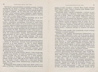 I 10 Pocz ątek powstania 1863 roku w Łodzi i okolicy
Taki był stan organizacji łódzkiej w przededniu powstania. Podobnie
przedstawiały się sprawy w powiecie łęczyckim, w którego skład
wchodziła wówczas Łódź. Organizacja w powiecie opierała się głównie
na elemencie miejskim. Na wsi można było zrazu liczyć tylko na
jednostki z pośród młodszych ziemian, oficjalistów i służby dworskiej.
Do masy chłopskiej w Łęczyckiem propaganda powstańcza docierała
narazie tylko w bardzo słabym stopniu.
Na czele organizacji narodowej powiatu łęczyckiego stał dr. Józef
Dworzaczek, lekarz szpitala św. Mikołaja w Łęczycy.
Dnia 18 stycznia 1863 r. przybył do Łodzi Stanisław Frankowski,
komisarz województwa mazowieckiego. Przywiózł on rozkaz rozpo-
częcia zbrojnej walki w nocy z 22 na 23 stycznia. Rozkaz ten wywołał
w zarządzie organizacji łódzkiej piorunujące wrażenie, a nawet chwilową
konsternację: choć w kołach spiskowych mówiono już od pewnego
czasu, że powstanie wkrótce wybuchnie, nikt nie przypuszczał, że termin
wybuchu będzie tak bliski. Organizacja w Łodzi i całym powiecie nie
była przygotowana do natychmiastowego wystąpienia: brakło nietylko
broni, ale przedewszystkiem zdolnego oficera-partyzanta, któryby
mógł poprowadzić do walki szeregi, ożywione coprawda najlepszym
duchem, ale nie znające zgoła rzemiosła wojennego. Cały powiat
był silnie obsadzony przez Moskali. Załogi rosyjskie stały w Łodzi,
Zgierzu, Ozorkowie i Łęczycy.
Rozpoczęły się gorączkowe narady przywódców organizacji narodowej
z udziałem dr. Dworzaczka. Ponieważ Frankowski nie dał bliższych
wskazówek co do planu działania i nie było na miejscu zdatnego
oficera na dowódcę, postanowiqno wysłać naczelnika miasta, Józefa
Zajączkowskiego, do Warszawy z prośbą o przysłanie oficera i o
szczegółowe instrukcje. Tymczasem przeciwnicy powstania zaczęli
rozpuszczać bałamutne wieści, że termin powstania został odłożony.
W organizacji powstało zamieszanie.
Rezultat był ten, że powiat łęczycki, głównie z braku energicznego
i zdecydowanego dowódcy, nie ruszył się pamiętnej nocy z 22 na 23
stycznia. Przeszła więc owa historyczna noc w Łodzi spokojnie,
gdy w Płockiem, na Podlasiu i w Sandomierskiem świeciły łuny
pożarów, huczała wrzawa wąlki, lała się krew. Martwa cisza panowała
tej nocy nietylko w Łodzi i okolicy, ale i w wielu innych stronach
kraju. Był to smutny skutek niedostatecznego przygotowania akcji
zbrojnej w kraju.
W następnych dniach zaczęły po Łodzi krążyć głuche wieści, że na
północ od Sieradza, w lasach rososzyckich, tworzy się partja, do której
Początek powstania 1863 roku w Łod zi i okolicy 11
ściągają gromadki powstańców z Sieradza, Warty, Szadku, Zduńskiej
Woli, Pabjanic i Łasku. Partję tę formował Józef Oksiński, wycho-
waniec szkoły wojskowej w Cuneo.
Przychodziły wieści o napadzie na Radomsko, o zbieraniu się wiel-
kiej liczby powstańców w. Rawskiem. Zaczęto opowiadać o walkach
krwawych za Wisłą. Wieści te wywoływały ogólne podniecenie nie-
tyIko w organizacji, ale i w całem mieście. Członkowie organizacji
domagali się broni i natychmiastowego śpieszenia z pomocą walczącym
współbraciom. Podniecenie rosło tern bardziej, iż. obawiano się, że lada
chwila Moskale zarządzą przymusową brankę do wojska, jak to się
stało niedawno w Warszawie. Młodzież, zagrożona branką, zaczęła się
burzyć. Kierownicy organizacji, uzyskawszy przez urzędników, wcią­
gniętych do spisku, wykazy konskryptów, zaczęli ich wysyłać do po-
bliskich dworów i miasteczek, polecając im oczekiwać tam dalszych
rozkazów.
Tymczasem zaszły wypadki, które przyśpieszyły moment zbrojnego
wystąpienia w powiecie łęczyckim.
Dowództwo armji rosyjskiej, zdezorjentowane wiadomościami o na-
padach na załogi moskiewskie w nocy z 22 na 23 stycznia, nakazało
w całem Królestwie koncentrację swych wojsk. Naskutek tego Moskale,
zarządziwszy 26 stycznia w Łodzi brankę, która im się prawie wcale
nie udała, bo wzięto zaledwie kilkudziesięciu konskryptów, samych
bodaj Niemców, - zaczęli następnego dnia pośpiesznie opuszczać
miasto, kierując się przez Zgierz i Ozorków do Łęczycy, jako do
swego punktu koncentracyjnego w powiecie, dokąd ściągały też za-
łogi Zgierza i Ozorkowa. W ten sposób cała południowa część powiatu
łęczyckiego była chwilowo wolna od załóg rosyjskich. Tę pomyślną
dla powstania okoliczność należało natychmiast wyzyskać.
Nazajutrz zgoła niespodzianie przybyli do Łodzi - w przejeździe -
członkowie Tymczasowego Rządu Narodowego: Oskar Awejde, Maj-
kowski, ks. Mikoszewski i Józef Janowski. Zatrzymali się w Łodzi nieco
dłużej. Mieli oni relacje o walkach, stoczonych w pierwszych dniach
powstania; domagali się jak najrychlejszego wystąpienia zbrojnego
w całym kraju, a więc i w powiatach, położonych w zachodniej
części Królestwa. Wezwali do Łodzi komisarzy wojewódzkich -
kaliskiego Gustawa Wasilewskiego i mazowieckiego Stanisława Fran-
kowskiego. Zjechali też do Łodzi Dr. Dworzaczek z Łęczycy i na-
czelnicy pobliskich miast. „Wiele na tern zależało - pisze Józef
Janowski w swoich wspomnieniach - żeby i tu przec1ez powsta-
nie dało znak życia". Opóźnienie akcji zbrojnej wynikło, jak już
 