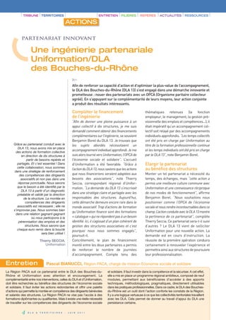 ›››
                                                             Afin de renforcer sa capacité d’action et d’optimiser la plus-value de l’accompagnement,




                                                             Compléter le financement
                                                             le DLA des Bouches-du-Rhône (DLA 13) s’est engagé dans une démarche innovante et




                                                             de l’ingénierie
                                                             prometteuse : nouer des partenariats avec un OPCA (Organisme paritaire collecteur
                                                             agréé). En s’appuyant sur la complémentarité de leurs moyens, leur action conjointe
                                                             a produit des résultats intéressants.

                                                                                                                        thématiques retenues (la fonction
                                                                                                                        employeur, le management, la gestion pré-
                                                                                                                        visionnelle des emplois et compétences...), il
                                                                                                                        était impératif qu’un accompagnement col-
                                                                                                                        lectif soit relayé par des accompagnements
             TRIBUNE TERRITOIRES                                                 ENTRETIEN          FILIÈRES        REPÈRES         ACTUALITÉS           RESSOURCES




                                                                                                                        Elargir le partenariat
                                                             complémentaires sur l’ingénierie, se souvient              individuels approfondis. “Les temps collectifs
                                                     ACTIONS




                                                                                                                        au bénéfice des structures
                                                             Benjamin Borel du DLA 13. Je trouvais que
            partenariat innovant




                                                                                                                        par le DLA 13”, note Benjamin Borel.
                                                             l’économie sociale et solidaire”. L’accueil
                   Une ingénierie partenariale




                                                             d’Uniformation a été favorable. “Grâce à
                   Uniformation/DLA




                                                                                                                        Monter un tel partenariat a nécessité du
                                                             besoins des associations”, note Thierry                    temps, des échanges, mais “cette action a
                   des Bouches-du-Rhône




                                                             Seccia, correspondant régional d’Unifor-
                                                             mation. “La demande du DLA 13 s’inscrivait
                                                                                                                        de nos modes de fonctionnement”, affirme
                                                                                                                        Benjamin Borel. “Nous souhaitons nous




                                                                                                                        la pertinence de ce partenariat”, complète
                                                                                                                        Thierry Seccia. Ce partenariat sera-t-il suivi
                                                                                                                        d’autres ? Le DLA 13 vient de solliciter
                                                                                                                        Uniformation pour une nouvelle action. La
                                                             poursuit-il.                                               demande est en cours d’instruction. La
                                                             “Afin de donner une pleine puissance à un




                                                             Concrètement, le plan de financement                       réussite de la première opération conduira
                                                             appui collectif à dix structures, je me suis




                                                             monté entre les deux partenaires a permis                  certainement à renouveler l’expérience et
                                                             demandé comment obtenir des financements




                                                             de renforcer le nombre de journées                         permettra ainsi aux structures de poursuivre
                                                             d’accompagnement. Compte tenu des                          leur professionnalisation.
                                                                                                                        ont été pris en charge par Uniformation au
      Grâce au partenariat conduit avec le                   les sujets abordés nécessitaient un                        titre de la formation professionnelle continue
         DLA 13, nous avons mis en place
                                                             accompagnement individuel approfondi. Je me                et les temps individuels ont été pris en charge
       des actions de formation collective
            en direction de dix structures à                 suis alors tourné vers Uniformation, l’OPCA de
                partir de besoins repérés et
         partagés. Et c’est essentiel ! Dans
         cette collaboration, nous sommes
                                                             l’action du DLA 13, nous savions que les actions
      dans une stratégie de renforcement
           des compétences des dirigeants                    que nous financerions seraient adaptées aux
            associatifs et non pas dans une
          réponse ponctuelle. Nous savons                                                                               permis une meilleure culture commune avec
         que le besoin a été identifié par le                                                                           Uniformation et une connaissance réciproque
            DLA 13 à partir d’un diagnostic
         préalable et validé par la direction
                                                             dans une stratégie claire et partagée avec les
              de la structure. La montée en                  responsables des structures. Aujourd’hui,
               compétences des dirigeants                    cette démarche demeure encore rare dans le                 positionner comme l’OPCA de l’économie
         associatifs est nécessaire ; elle ne                monde associatif. Trop d’actions de formation              sociale et nous rendre incontournables dans ce
      s’improvise pas. Nous sommes bien
                                                             qu’Uniformation finance sont des formations                champ. L’action conduite avec le DLA 13 montre
       dans une relation gagnant-gagnant
                    où nous participons à la                 « catalogue » qui ne répondent pas à un besoin
          pérennisation des emplois et des                   identifié. Ici, il s’agissait d’un plan cohérent de
               structures. Nous savons que                   gestion des structures associatives et c’est
         chaque euro remis dans la boucle                    pourquoi nous nous sommes engagés”,
                            sera bien utilisé !

                             Thierry SECCIA,
                                Uniformation




Entretien                          Pascal BIANUCCI, Région PACA, chargé de mission Economie sociale et solidaire
La Région PACA suit ce partenariat entre le DLA des Bouches-du-                          et solidaire. Il faut investir dans la compétence et la sécuriser. A cet effet,
Rhône et Uniformation avec attention et encouragement. La                                elle a mis en place un programme régional ambitieux, composé de neuf
complémentarité entre nos interventions, celles du DLA et d’Uniformation,                modules, permettant aux bénéficiaires d’accéder à des apports
doit être recherchée au bénéfice des structures de l’économie sociale                    techniques, méthodologiques, pragmatiques, directement utilisables
et solidaire. Il faut éviter les actions redondantes et offrir une palette               dans les pratiques professionnelles. Dans ce cadre, le DLA des Bouches-
d’actions qui permette la montée en compétence des dirigeants bénévoles                  du-Rhône est un outil dont l’action conforte les constats de la Région.
et salariés des structures. La Région PACA ne vise pas l’accès à des                     Il y a une logique vertueuse à ce que les collectivités territoriales travaillent
formations diplômantes ou qualifiantes. Mais il existe une réelle nécessité              avec les DLA. Cela permet de donner au travail d’appui du DLA une
de travailler sur les compétences des dirigeants de l’économie sociale                   persistance certaine.


            4    D L A   &   T E R R I T O I R E S   -   J U I N   2 0 1 1
 