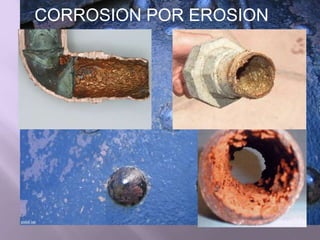 CORROSION POR EROSION

 