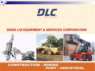 DONG LOI EQUIPMENT & SERVICES CORPORATION
 
