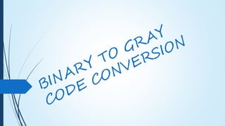 Dlc{binary to gray code conversion} ppt | PPTX | Programming Languages ...