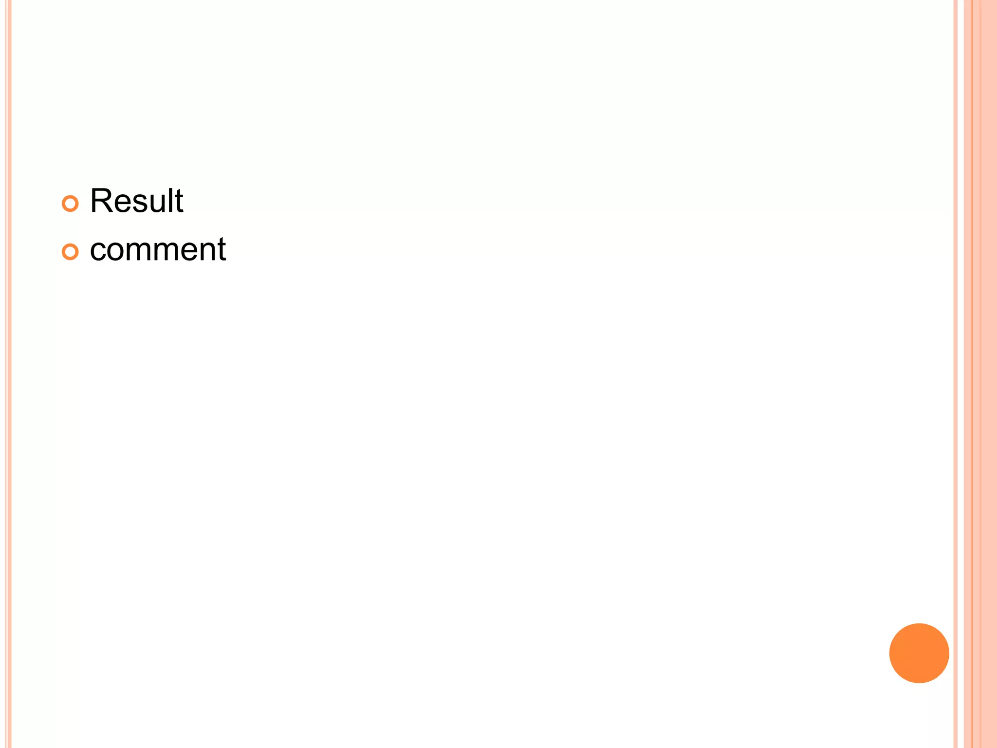  Result
 comment
 