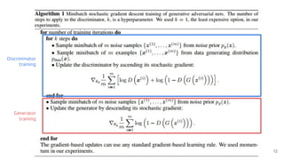 Discriminator
training
Generator
training
12
 