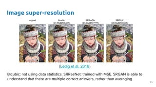 Image super-resolution
(Ledig et al. 2016)
23
 