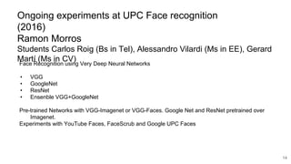 Deep Learning for Computer Vision: Face Recognition (UPC 2016) | PDF