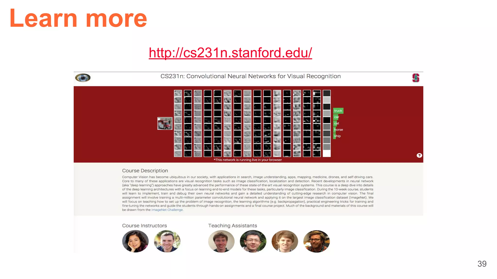 39
Learn more
http://cs231n.stanford.edu/
 