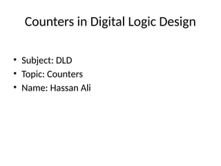 Comprehensive Overview of Counters in Digital Logic Design | PPTX