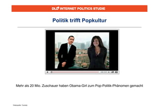 Politik trifft Popkultur




    Mehr als 20 Mio. Zuschauer haben Obama-Girl zum Pop-Politik-Phänomen gemacht




Videoquelle: Youtube
 