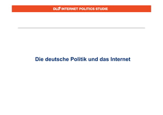 Die deutsche Politik und das Internet
 