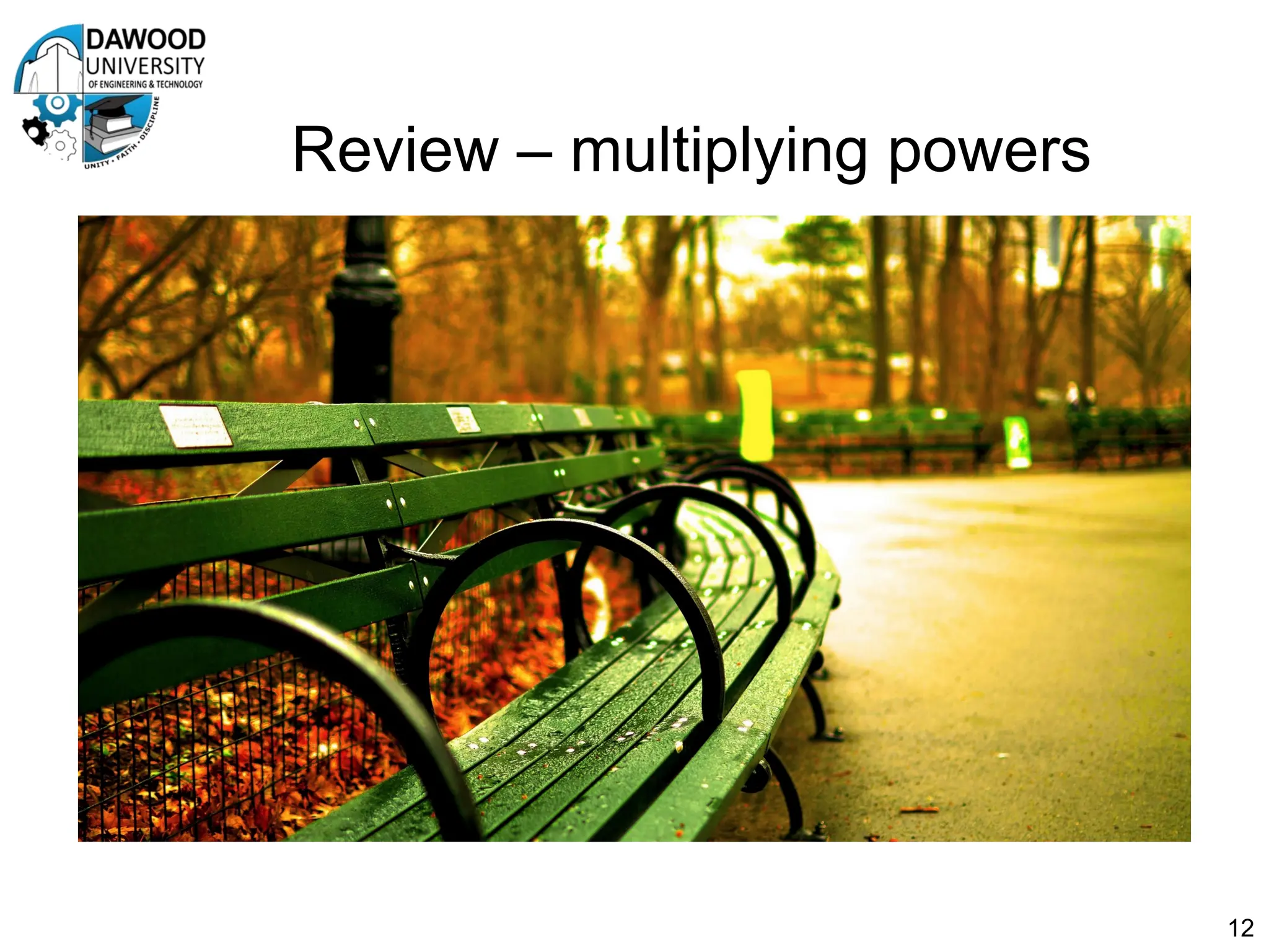 Review – multiplying powers
• For common bases, add powers
12
26
 210
= 216
= 65,536
or…
26
 210
= 64  210
= 64k
ab
 ac
= ab+c
 