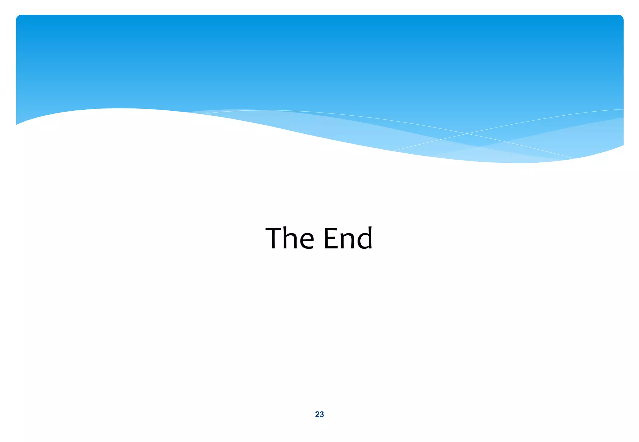 The End
23
 