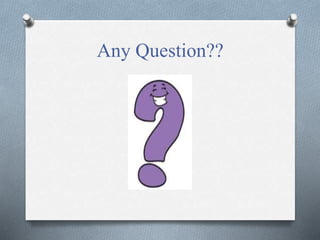 Any Question??
 