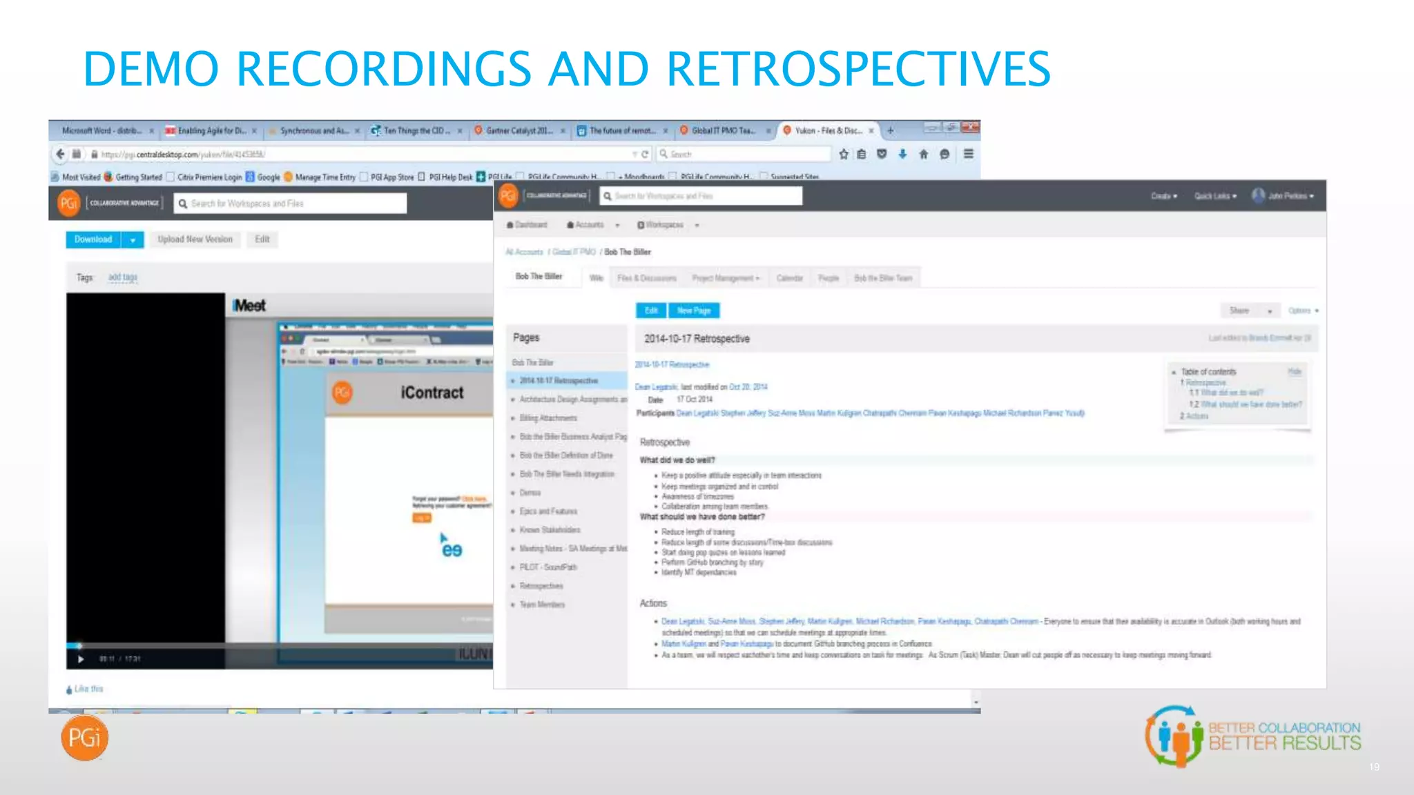 19
DEMO RECORDINGS AND RETROSPECTIVES
 
