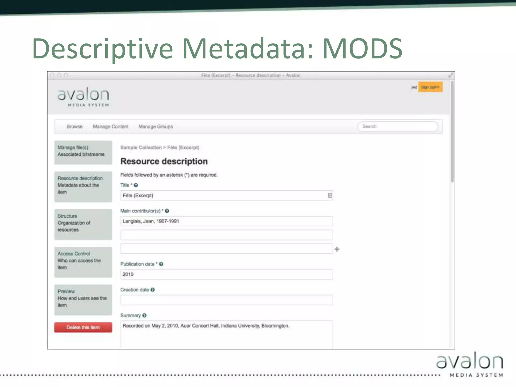 Descriptive Metadata: MODS 
 