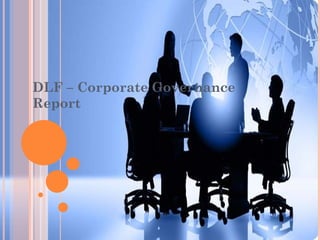 DLF – Corporate Governance
Report
 