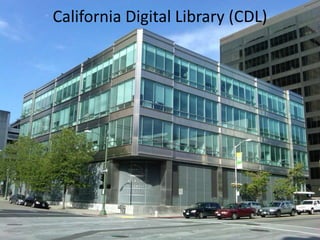 California Digital Library (CDL)
 
