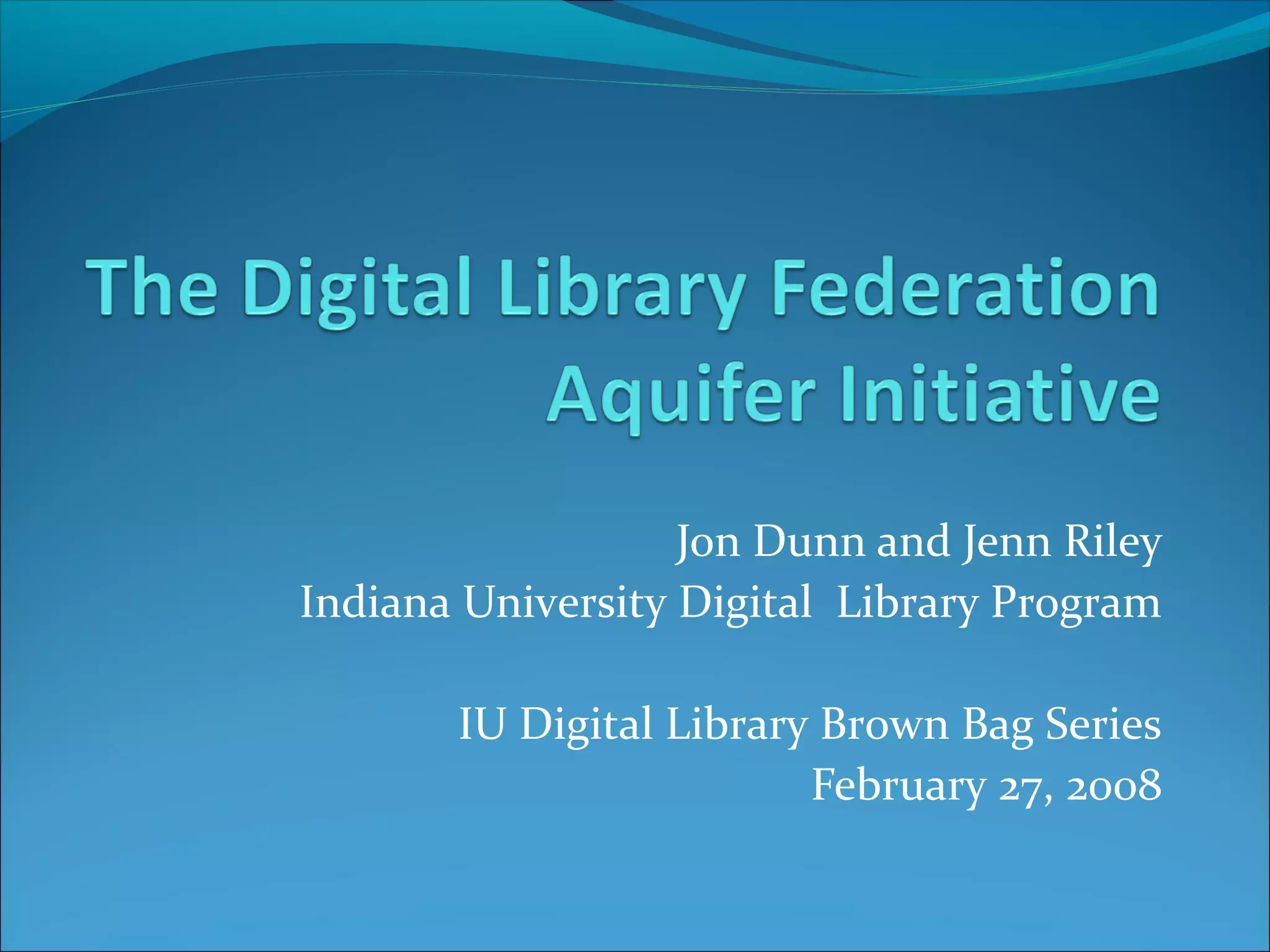 The Digital Library Federation Aquifer Initiative PPT