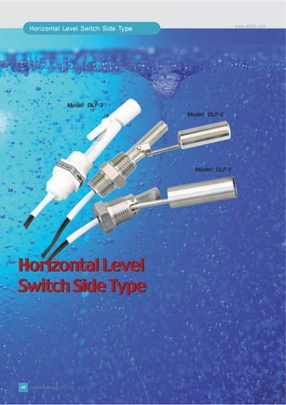 Horizontal Level
Switch Side Type




44
 