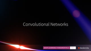 Convolutional Networks
 