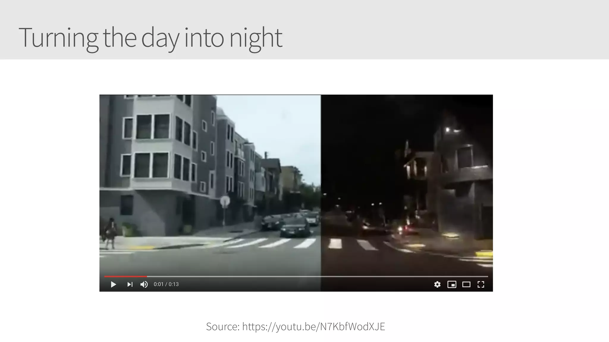 Turningthedayintonight
Source: https://youtu.be/N7KbfWodXJE
 