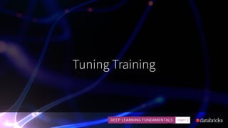 Tuning Training
 