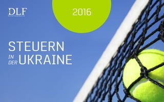 STEUERN
2016
UKRAINEIN
DER
 