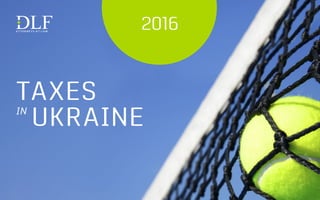 TAXES
2016
UKRAINEIN
 