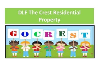 DLF The Crest Residential
Property
 