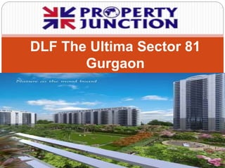 DLF The Ultima Sector 81
Gurgaon
 