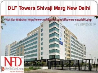 DLF Towers Shivaji Marg New Delhi 
 