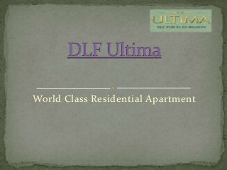 World Class Residential Apartment
 