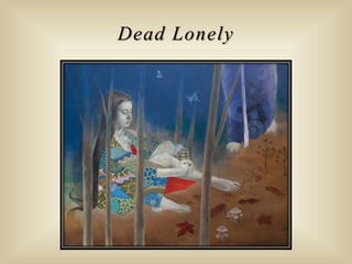 Dead Lonely
 